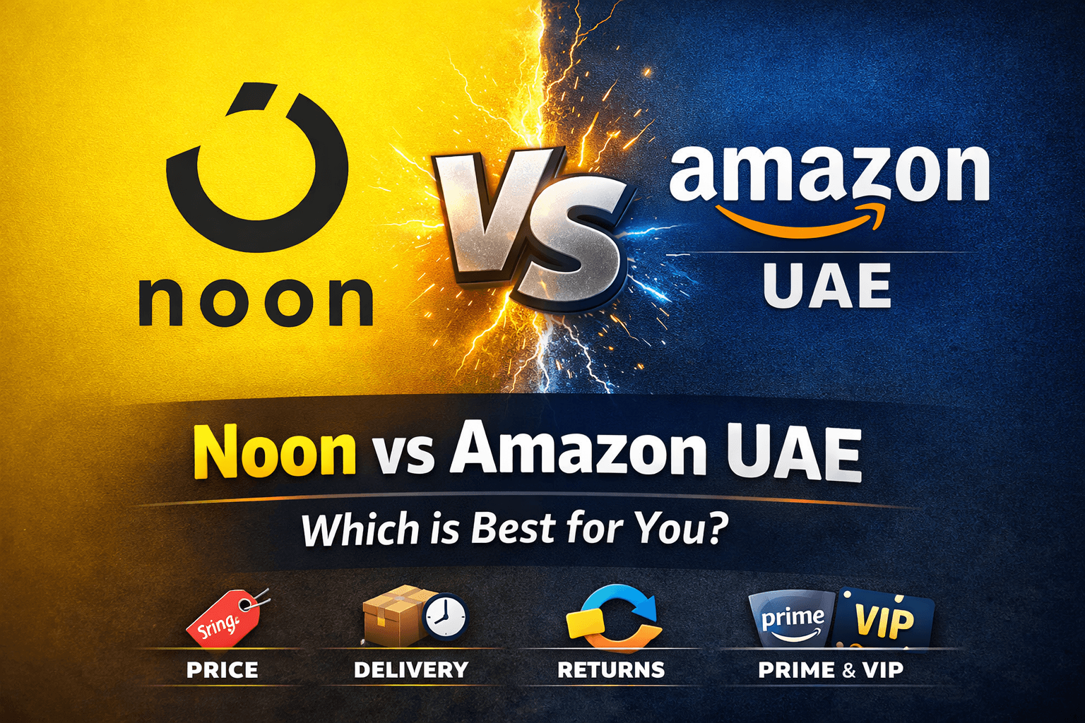 Noon vs Amazon UAE: Ultimate Comparison Guide for Smart Shoppers